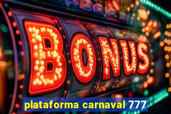 plataforma carnaval 777